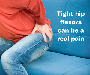Tight hip flexors are a real pain